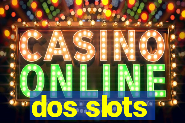 dos slots